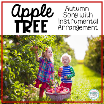 Preview of Apple Tree - Children's Fall Song with Orff Accompaniment