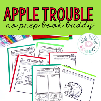 Preview of Apple Trouble No Prep Book Buddy for Speech Therapy (Homework Option)