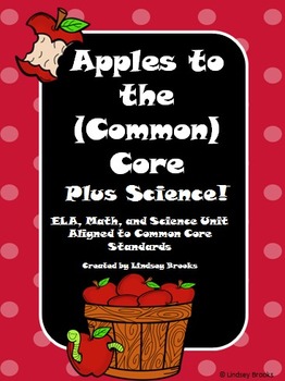 Preview of Apple Unit: Apples to the Common Core PLUS Science!