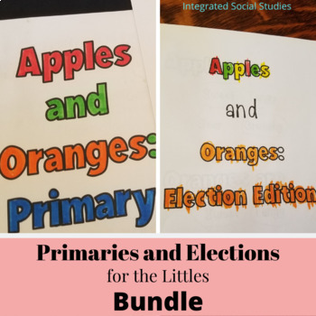 Preview of Apples and Oranges: Primary and Election Bundle