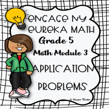 Preview of Engage NY Eureka Math fifth grade module 3 application problems SDI