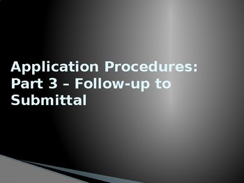 Preview of Applications - Part 3 - Follow-up Procedures