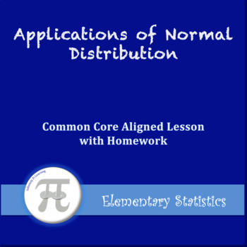 Preview of Applications of Normal Distribution (Lesson with Homework)