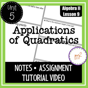 Preview of Applications of Quadratics - Algebra 2 Curriculum