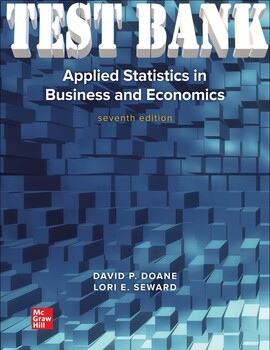 Preview of Applied Statistics in Business and Economics 7th Edition David Doane TEST BANK