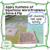 Apply Systems of Equations Word Problems Solve & Flip