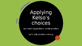 Applying Kelso's 9 choices conflict resolution powerpoint!