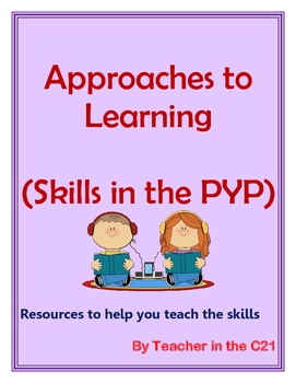 Preview of Approaches to Learning in the PYP {5 Essential Elements – Skills}