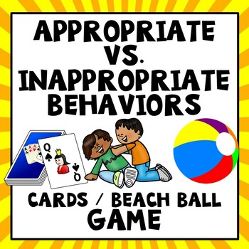 Preview of Appropriate vs. Inappropriate Behaviors Beach Ball & Card Deck Game; Gr. 4-11