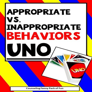 Preview of Appropriate vs. Inappropriate Behaviors UNO Counseling Game; Grades K-8