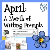 April: A Month of Writing Prompts (Journal - Bell Work - Buzzers)