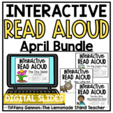 April BUNDLE Digital Read Aloud Lessons GOOGLE SLIDES TM |
