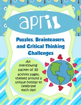 Preview of April Brain Teasers and Critical Thinking Challenges- Enrichment Folder