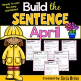 April Build the Sentence Interactive Word Work Activities,