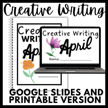 Preview of April Creative Writing Google Slides and Printable Bundle!