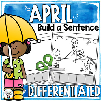 Preview of April Cut and Paste DIFFERENTIATED Sentences ( Build a Sentence )