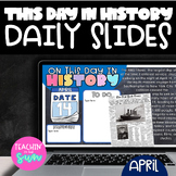 April DAILY SLIDES: Morning Meeting Slides - THIS DAY IN HISTORY