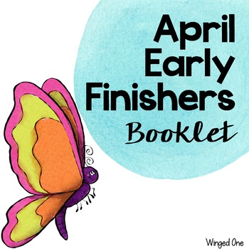 Preview of April Early Finishers Booklet