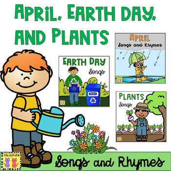 Preview of April, Earth Day, and Plants Circle Time Songs and Rhymes, Spring Theme