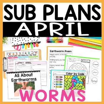 Preview of April Emergency Sub Plans for Kindergarten or First Grade - Worms Themed