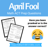 April Fool Math ACT Prep Worksheets - Practice Questions ACT Math