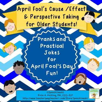 Preview of April Fool's Cause and Effect & Perspective Taking for Older Students