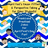 April Fool's Cause and Effect & Perspective Taking for Old