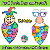 April Fools Day Math Craft | Editable Math Activity Addition Subtraction MATH