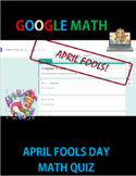 April Fools Day Math Joke Quiz Google Forms