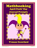 April Fools' Day Math Journal Prompts | Math Warm-ups | Ma