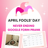 April Fools' Day - Never Ending Google Form version 4