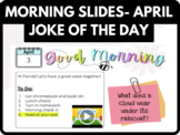 April Good Morning Slides (with Joke of the Day)