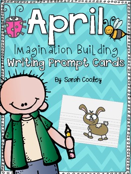 Preview of April Imagination Building Writing Prompt Cards