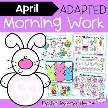 Preview of April Easter Bunny Morning Work | Adapted for Early Learners & Special Ed