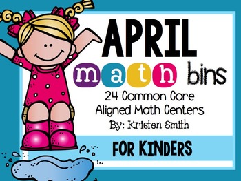 Preview of April Math Bins For Kindergarteners- Aligned To The Common Core!