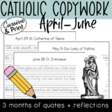 April, May, June PRINT & CURSIVE Catholic Saint Feast Day 