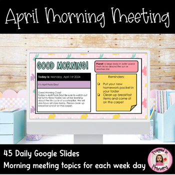 Preview of April Morning Meeting Daily Slides | Google Slides Morning Meeting Template