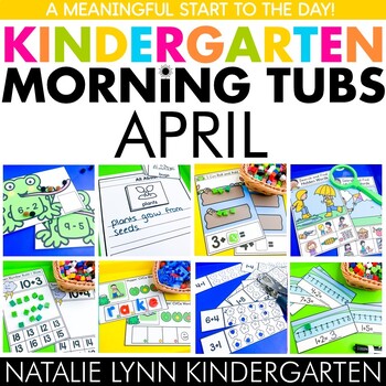 Preview of April Morning Tubs for Kindergarten | Kindergarten Morning Work Tubs