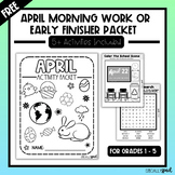 April Morning Work or Early Finisher Packet | FREEBIE
