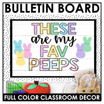 Preview of April Peeps Bulletin Board | Marshmallow PEEP Class Decor