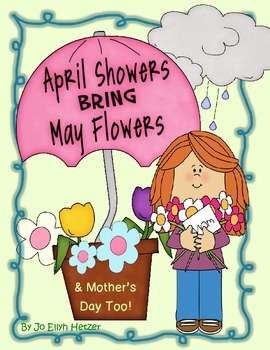 Preview of APRIL SHOWERS BRING MAY FLOWERS and  MOTHER'S DAY TOO!