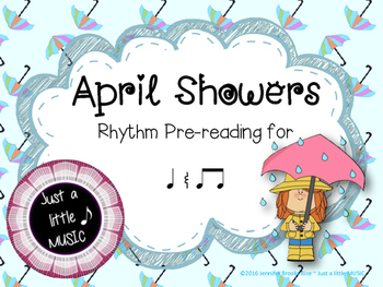 Preview of April Showers--Rhythm pre-reading notation to prepare ta and titi