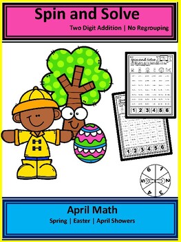 Preview of April Spin and Solve:  Two Digit Addition with NO Regrouping