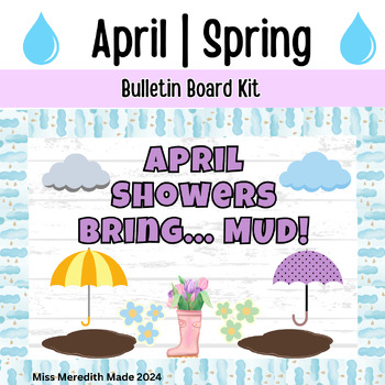 Preview of April | Spring Bulletin Board Kit | April decor | April Showers Bring...Mud!