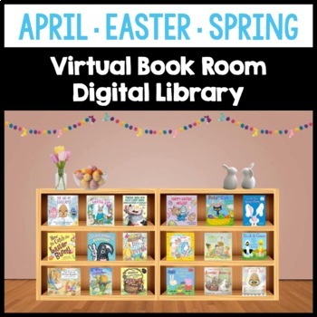 Preview of April | Spring | Easter Virtual Book Room Thematic Monthly Digital Library Shelf