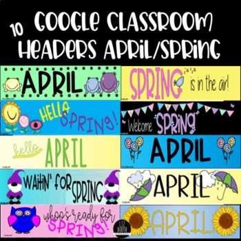 Preview of April Spring Google Classroom Headers Banners