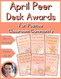 April Spring Themed Peer Desk Awards Classroom Community a