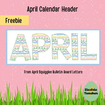 Preview of April Squiggles Calendar Header- Bulletin Board Letter Preview Freebie