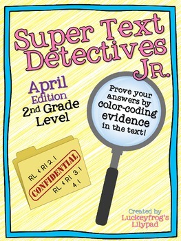 Preview of April Text Detectives Jr.- Text Evidence for 2nd Grade