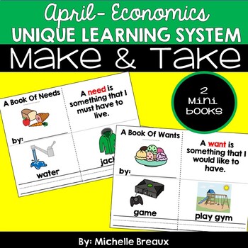 Preview of April Unique Learning System Wants & Needs Make & Take Books (SPED)